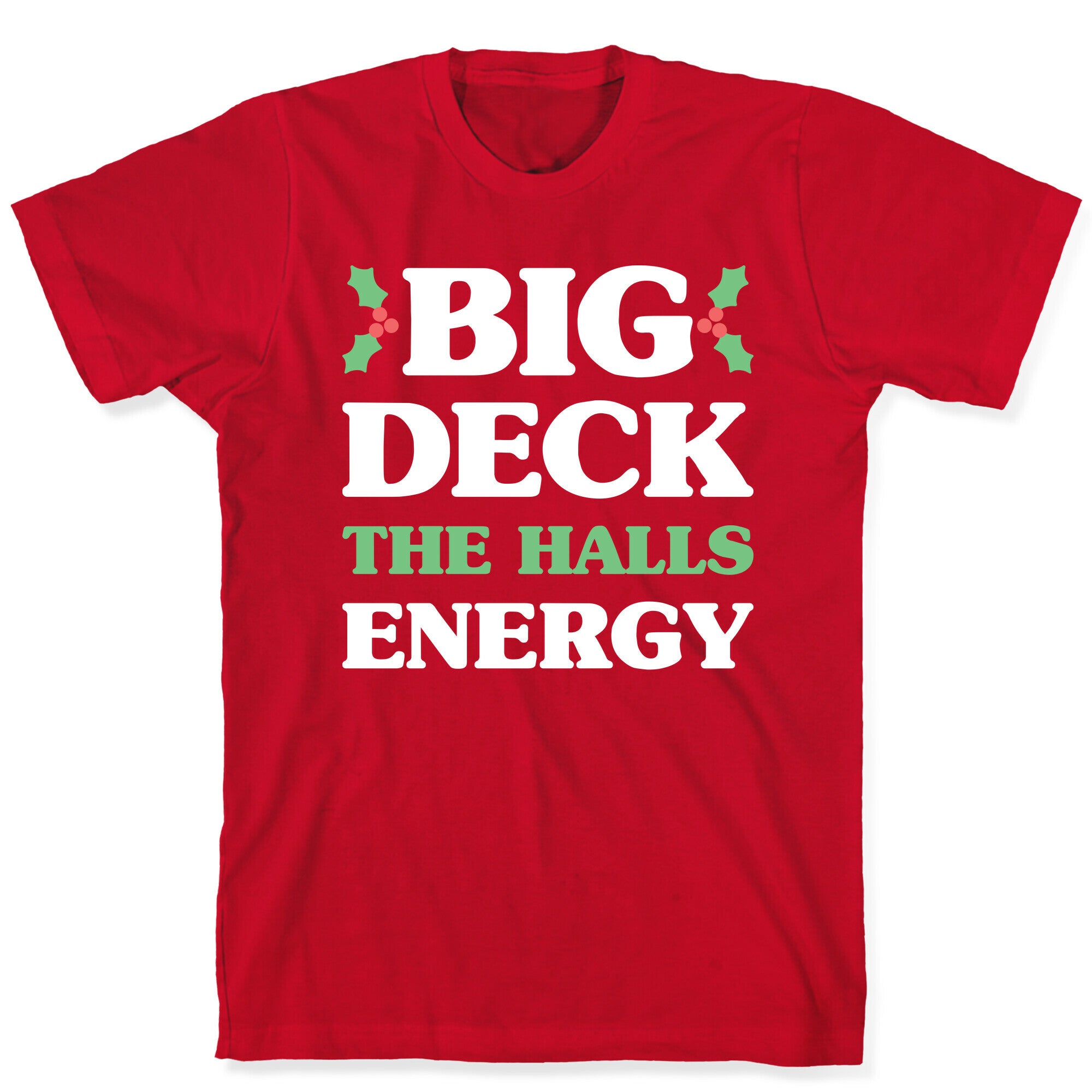 Big Deck The Halls Energy T-Shirt