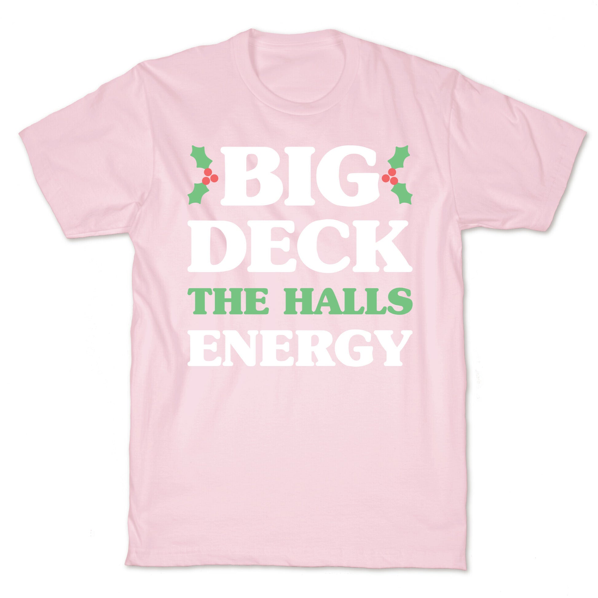 Big Deck The Halls Energy T-Shirt