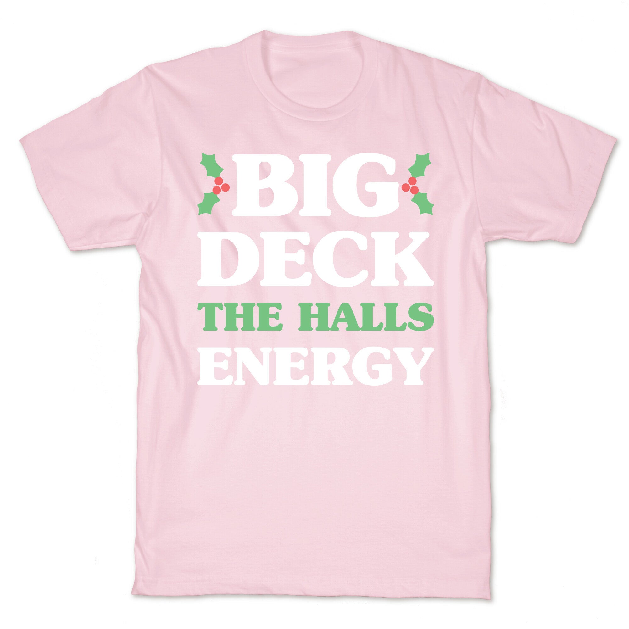 Big Deck The Halls Energy T-Shirt