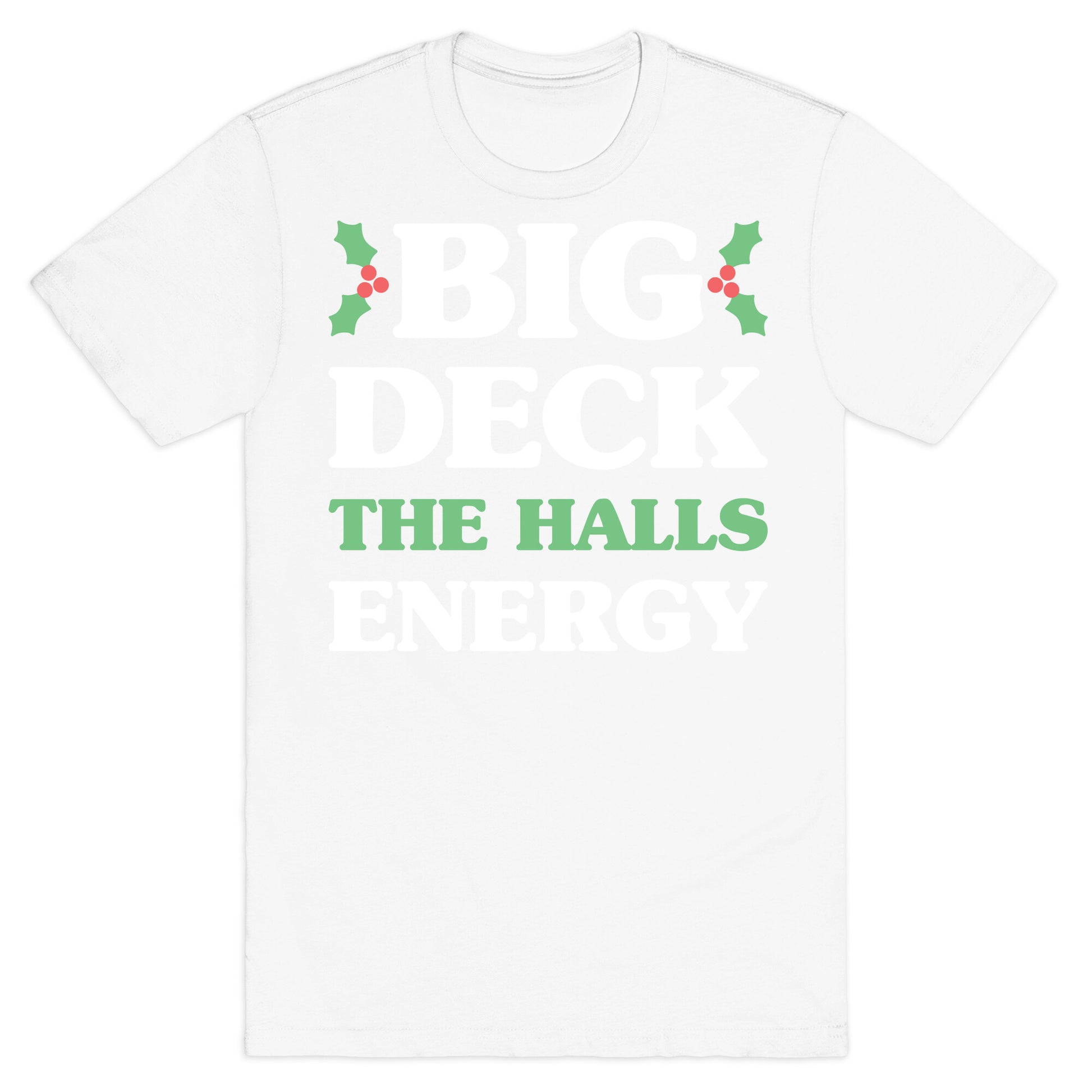 Big Deck The Halls Energy T-Shirt