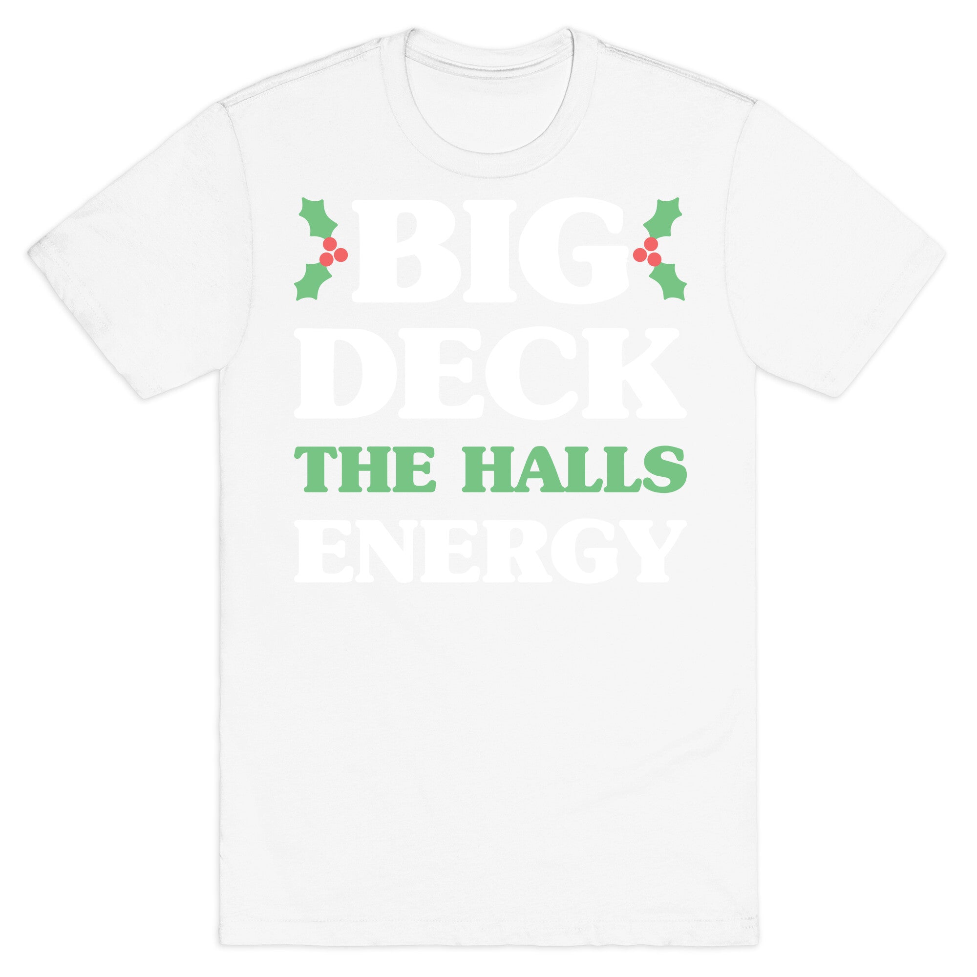 Big Deck The Halls Energy T-Shirt