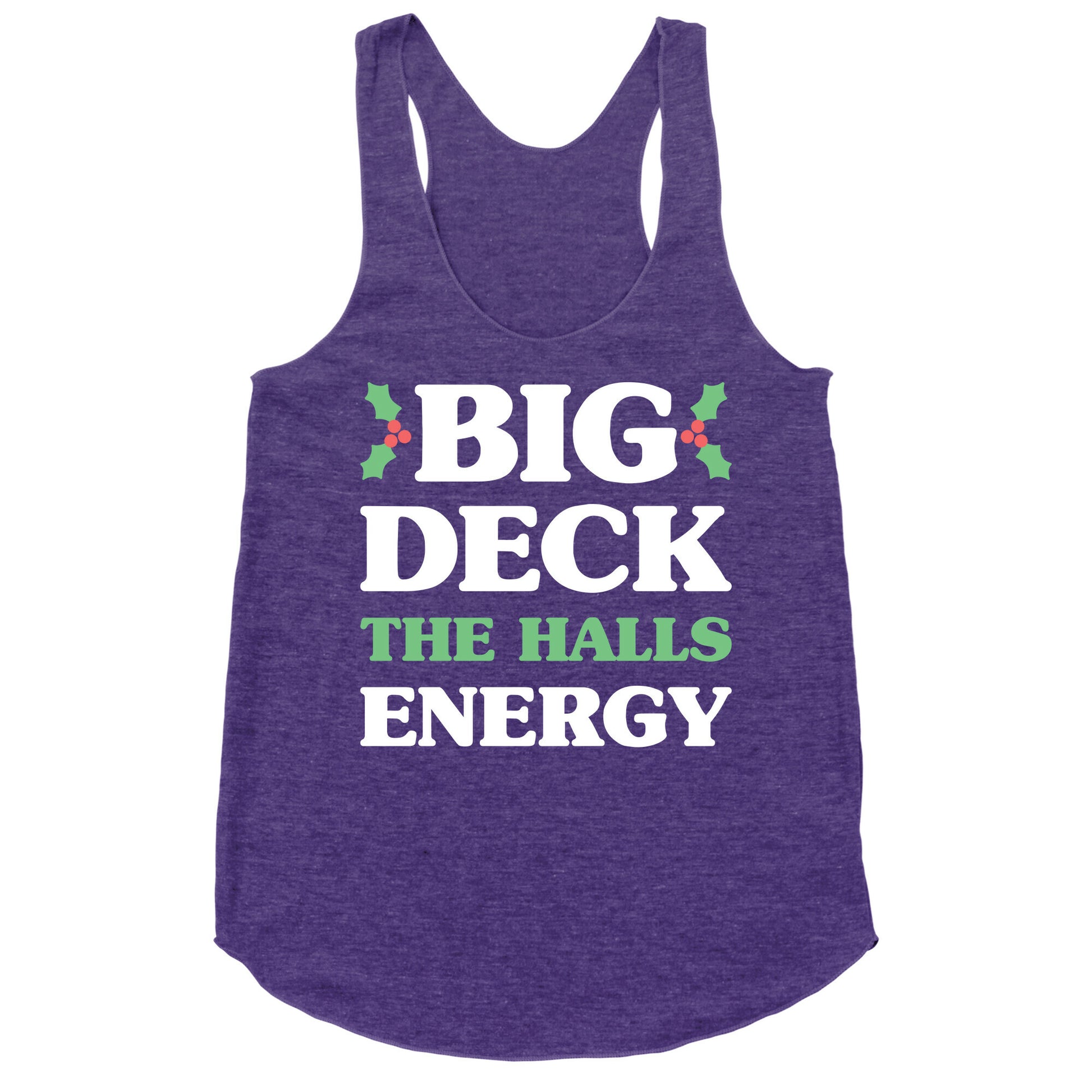 Big Deck The Halls Energy Racerback Tank