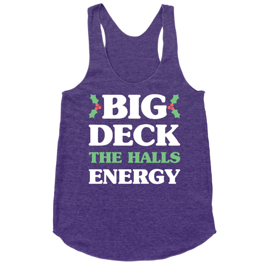 Big Deck The Halls Energy Racerback Tank