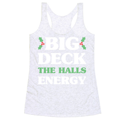 Big Deck The Halls Energy Racerback Tank