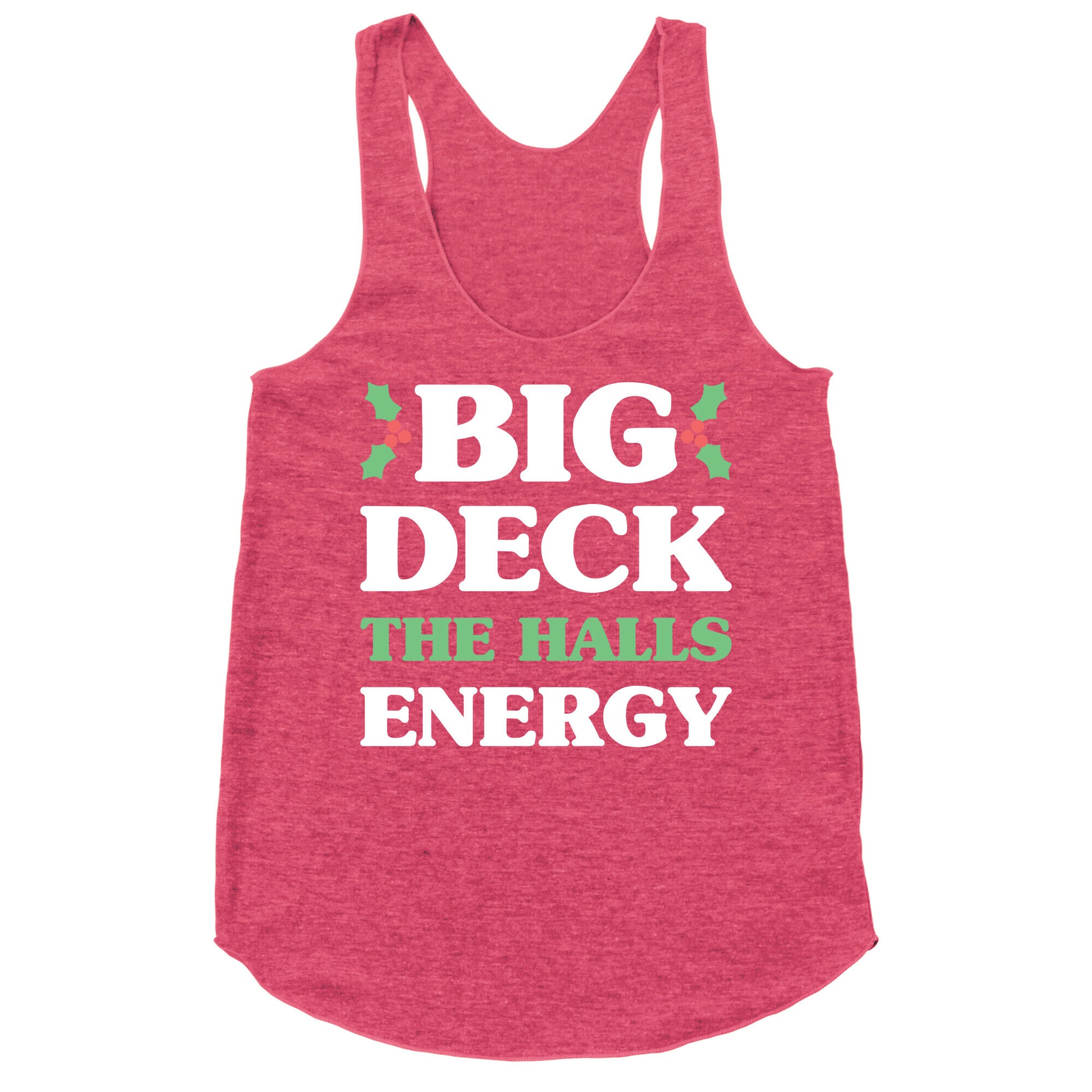 Big Deck The Halls Energy Racerback Tank