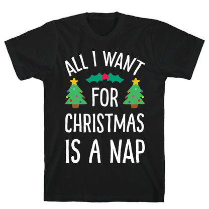All I Want For Christmas Is A Nap T-Shirt