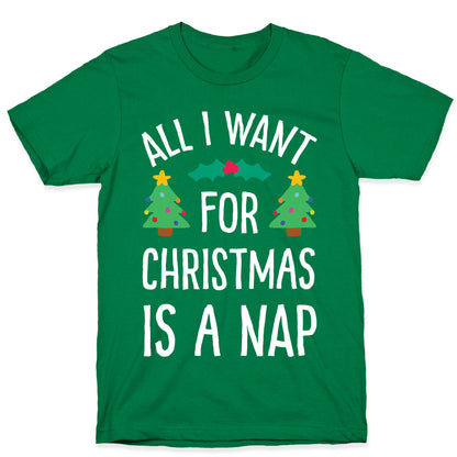 All I Want For Christmas Is A Nap T-Shirt