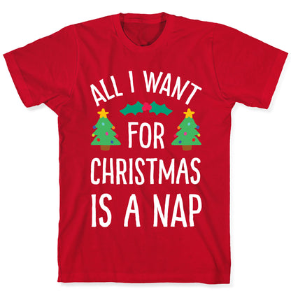 All I Want For Christmas Is A Nap T-Shirt