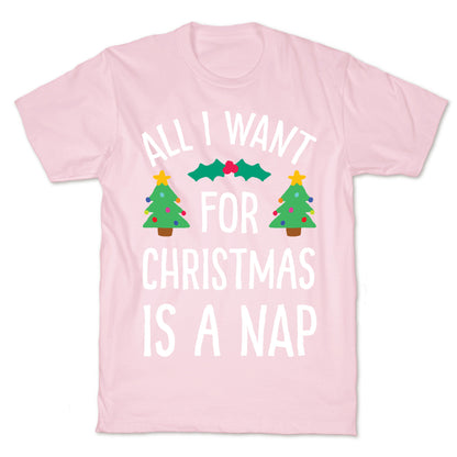 All I Want For Christmas Is A Nap T-Shirt