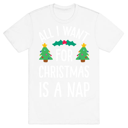 All I Want For Christmas Is A Nap T-Shirt