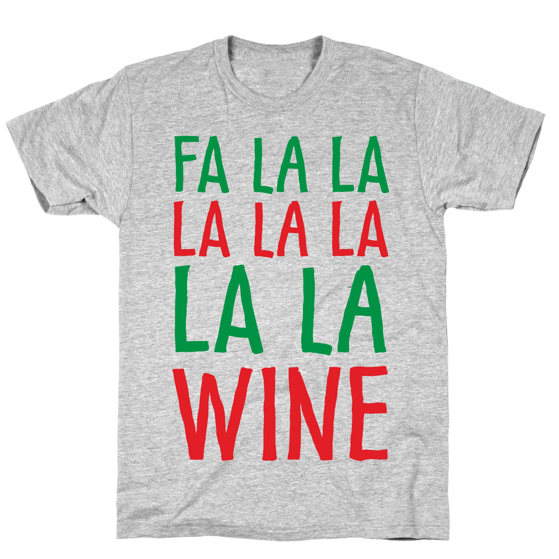 Fa La La La La La La La Wine T-Shirt