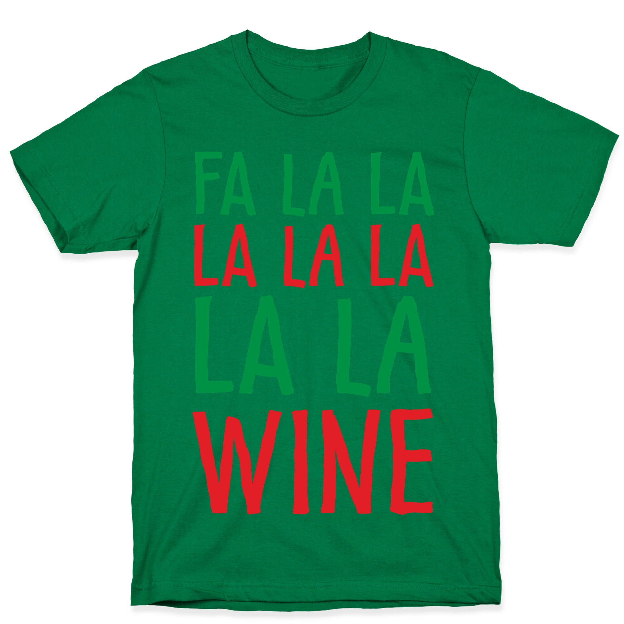Fa La La La La La La La Wine T-Shirt