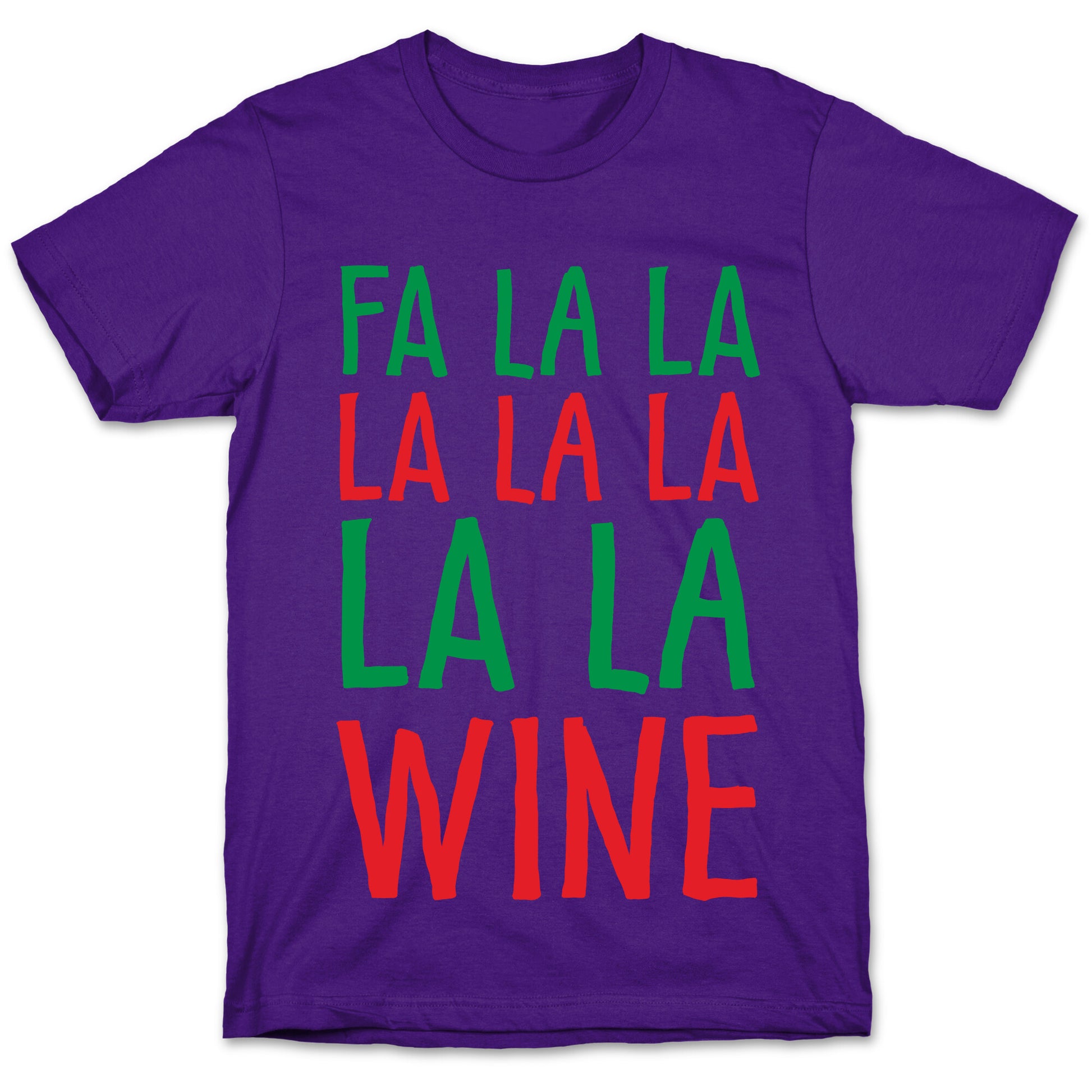 Fa La La La La La La La Wine T-Shirt
