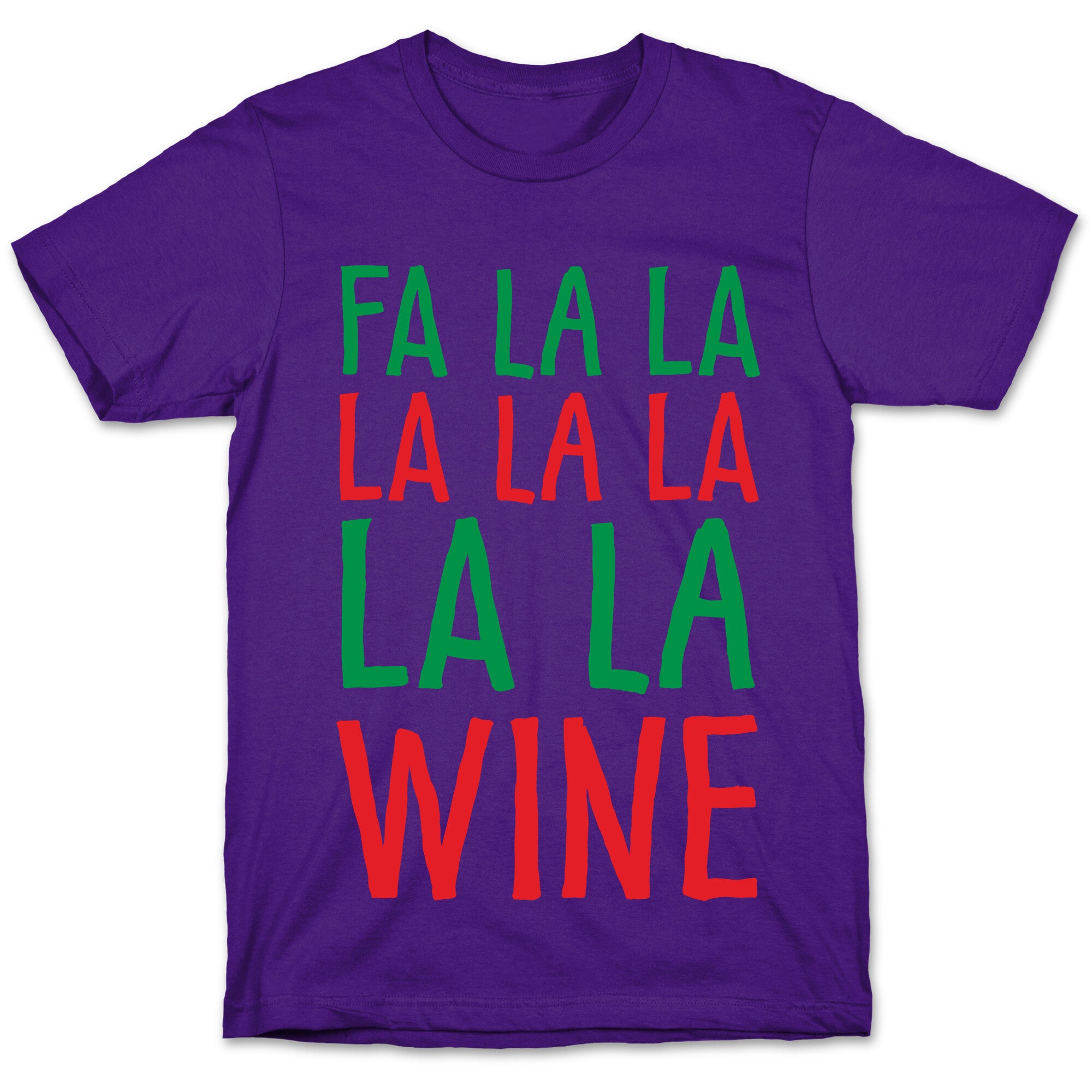 Fa La La La La La La La Wine T-Shirt