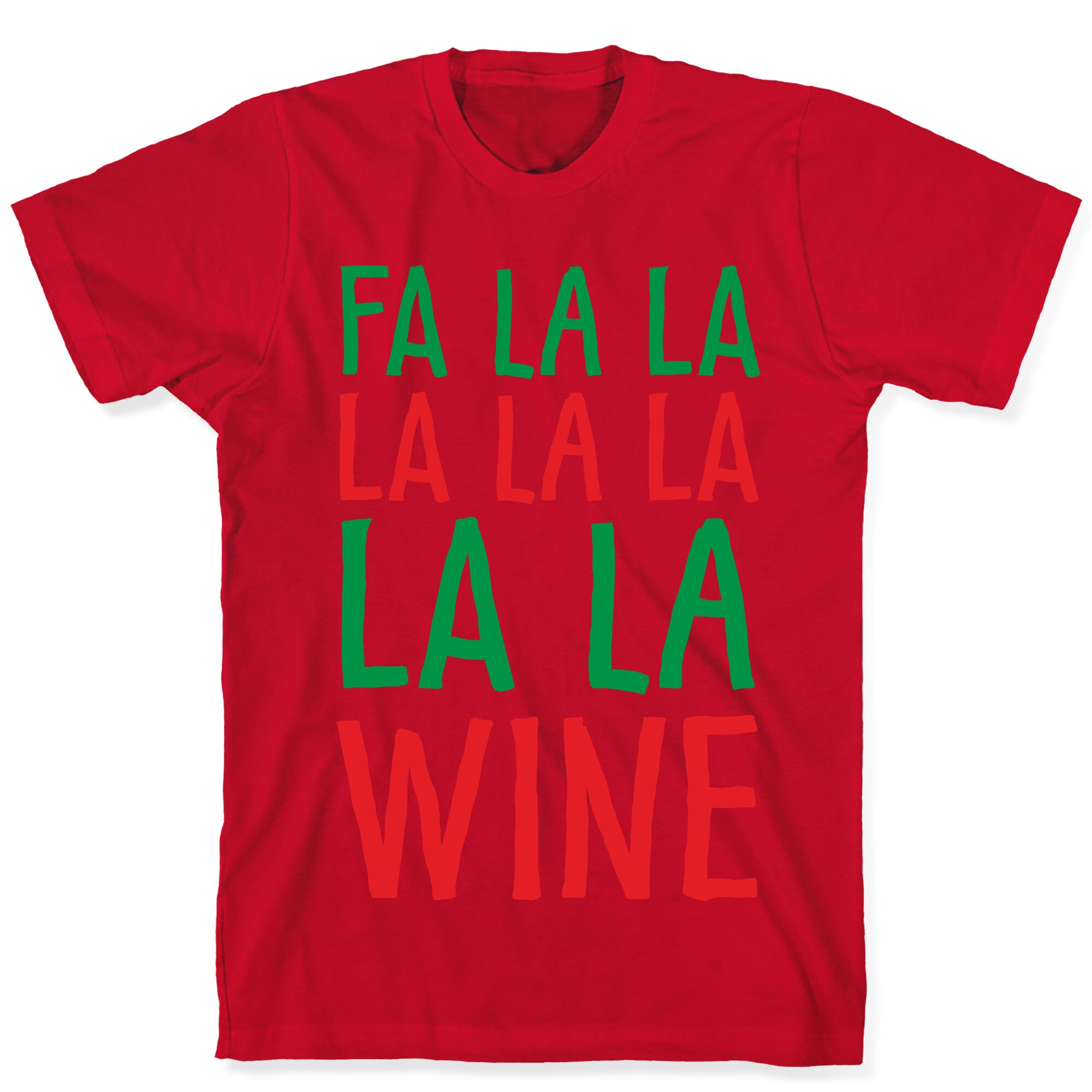 Fa La La La La La La La Wine T-Shirt