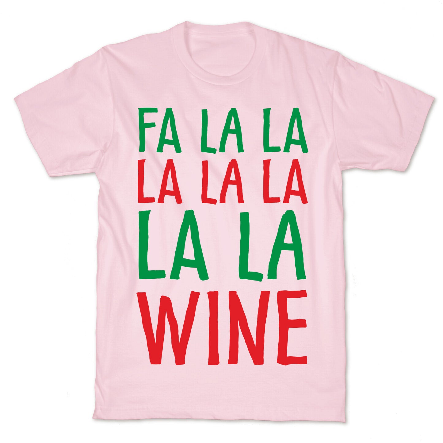 Fa La La La La La La La Wine T-Shirt