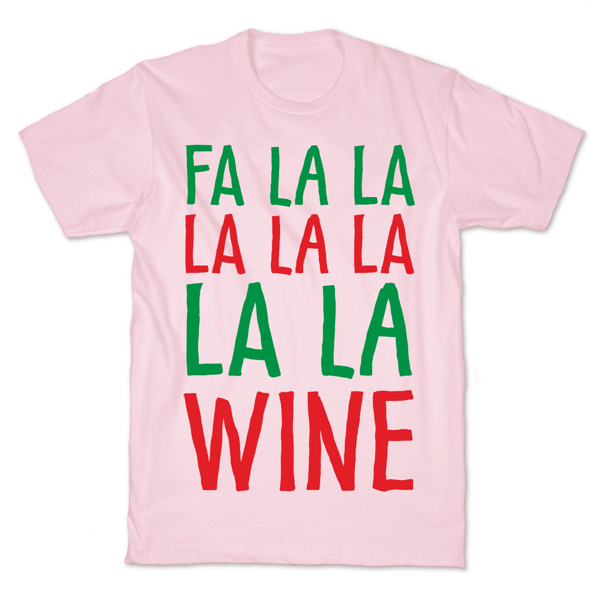 Fa La La La La La La La Wine T-Shirt