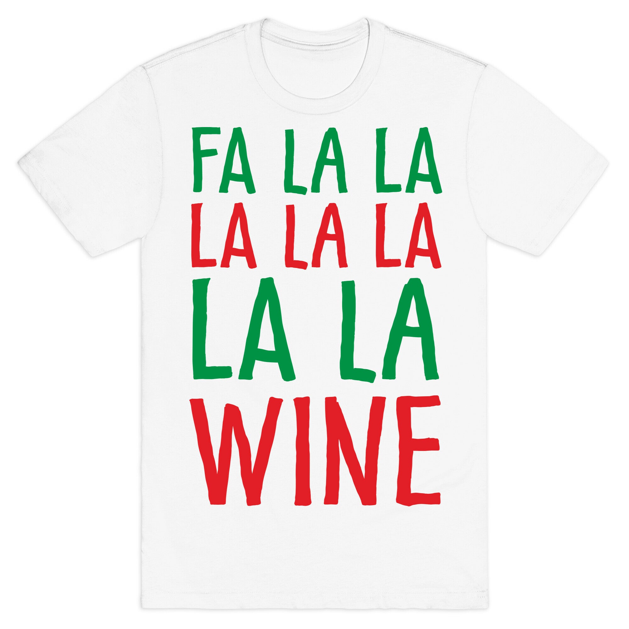 Fa La La La La La La La Wine T-Shirt