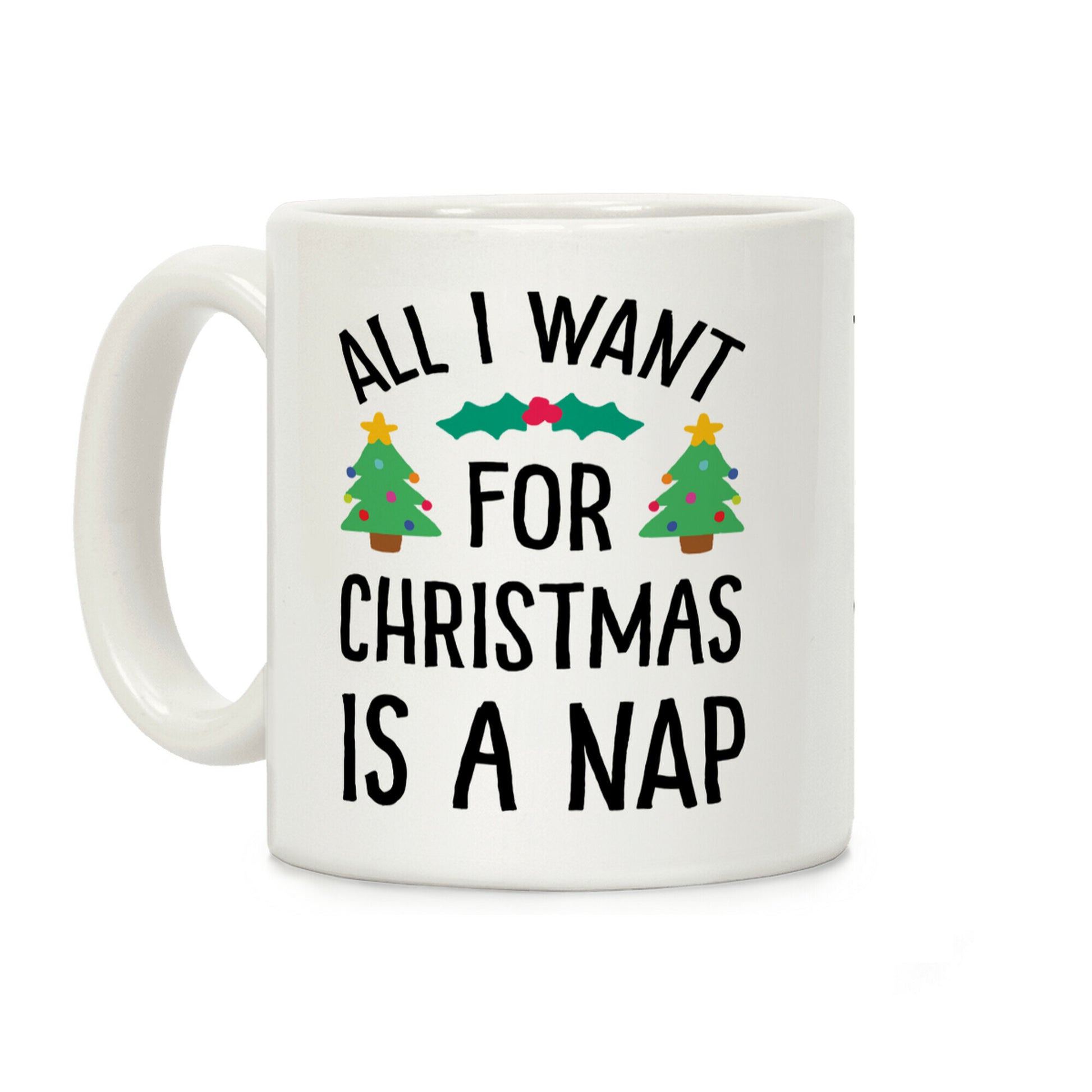 All I Want For Christmas Is A Nap Coffee Mug