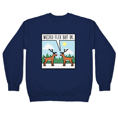 Weird Flex but Ok (Rudolph parody) Crewneck Sweatshirt