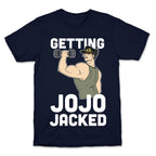 Getting Jojo-Jacked T-Shirt