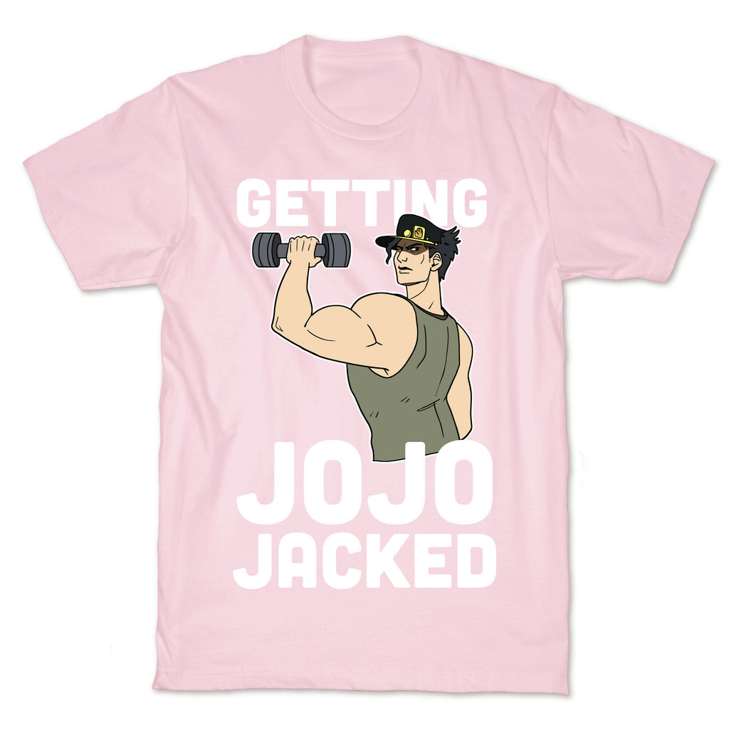 Getting Jojo-Jacked T-Shirt