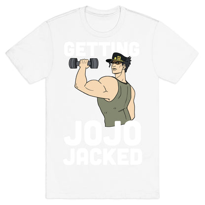 Getting Jojo-Jacked T-Shirt