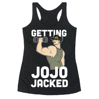 Getting Jojo-Jacked Racerback Tank