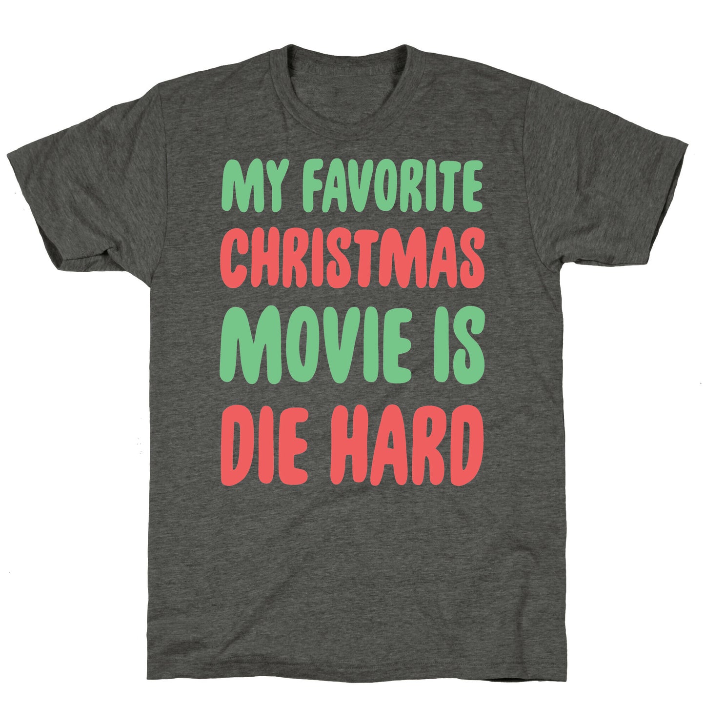 My Favorite Christmas Movie is Die Hard Unisex Triblend Tee