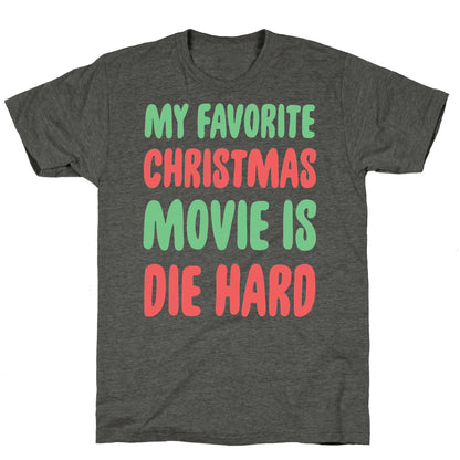 My Favorite Christmas Movie is Die Hard Unisex Triblend Tee