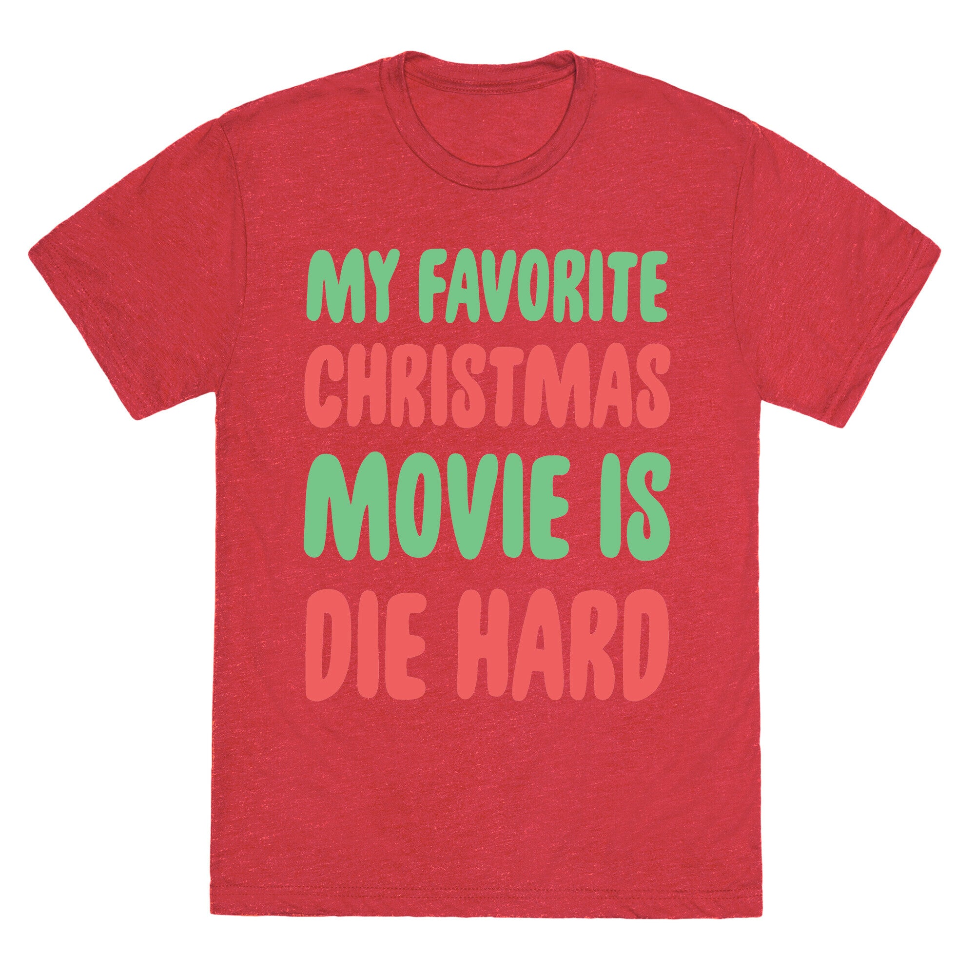 My Favorite Christmas Movie is Die Hard Unisex Triblend Tee