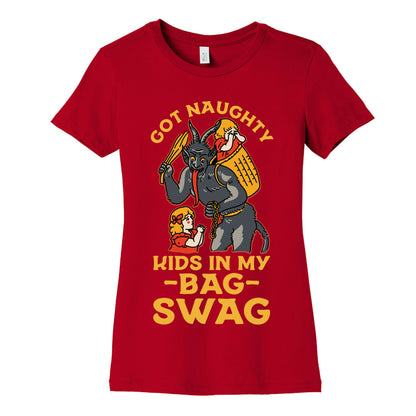 Got Naughty Kids In My Bag Swag Women's Cotton Tee