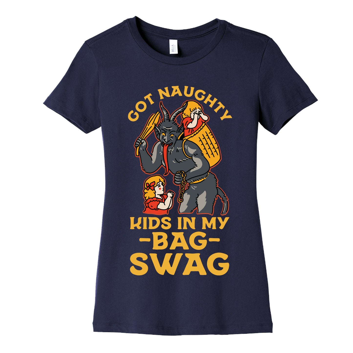 Got Naughty Kids In My Bag Swag Women's Cotton Tee