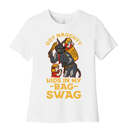 Got Naughty Kids In My Bag Swag Women's Cotton Tee