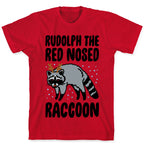 Rudolph The Red Nosed Raccoon Parody T-Shirt