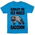 Rudolph The Red Nosed Raccoon Parody T-Shirt