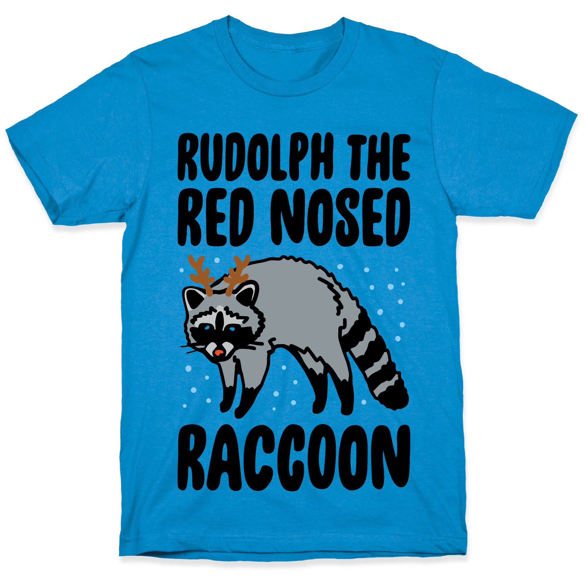 Rudolph The Red Nosed Raccoon Parody T-Shirt