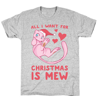 All I Want for Christmas is Mew T-Shirt