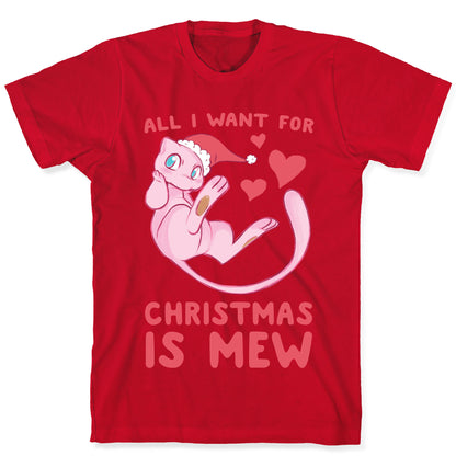 All I Want for Christmas is Mew T-Shirt