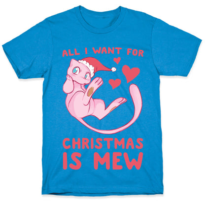 All I Want for Christmas is Mew T-Shirt