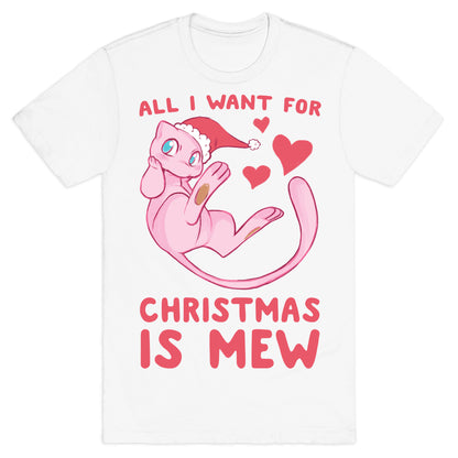 All I Want for Christmas is Mew T-Shirt