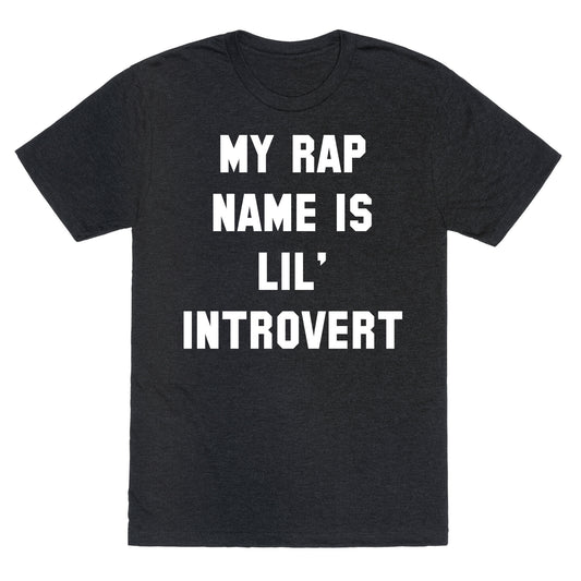 My Rap Name is Lil' Introvert Unisex Triblend Tee