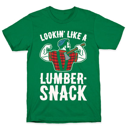 Lookin' Like A Lumber-Snack Parody White Print T-Shirt