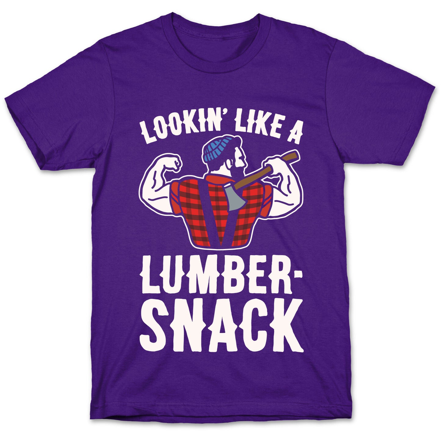 Lookin' Like A Lumber-Snack Parody White Print T-Shirt