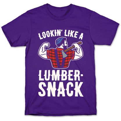 Lookin' Like A Lumber-Snack Parody White Print T-Shirt