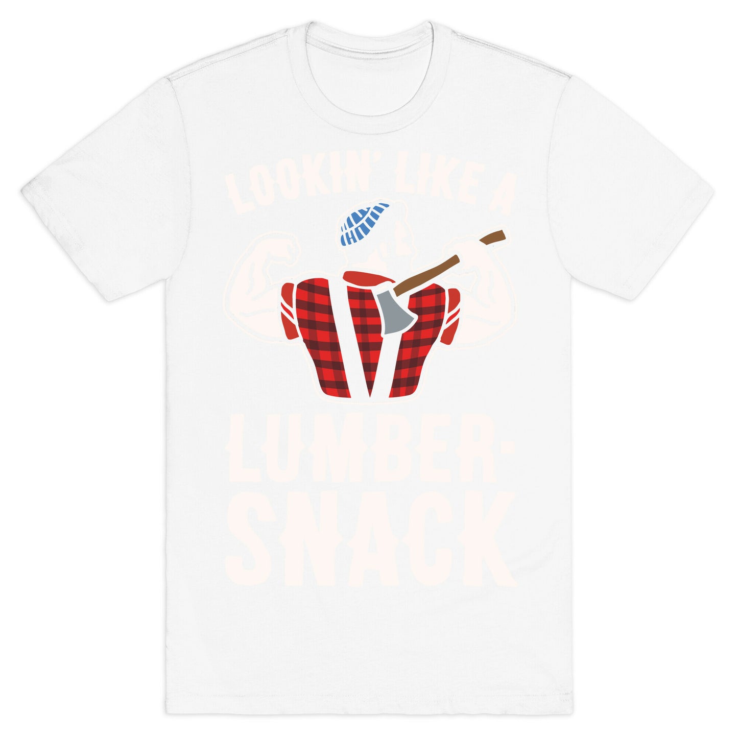 Lookin' Like A Lumber-Snack Parody White Print T-Shirt