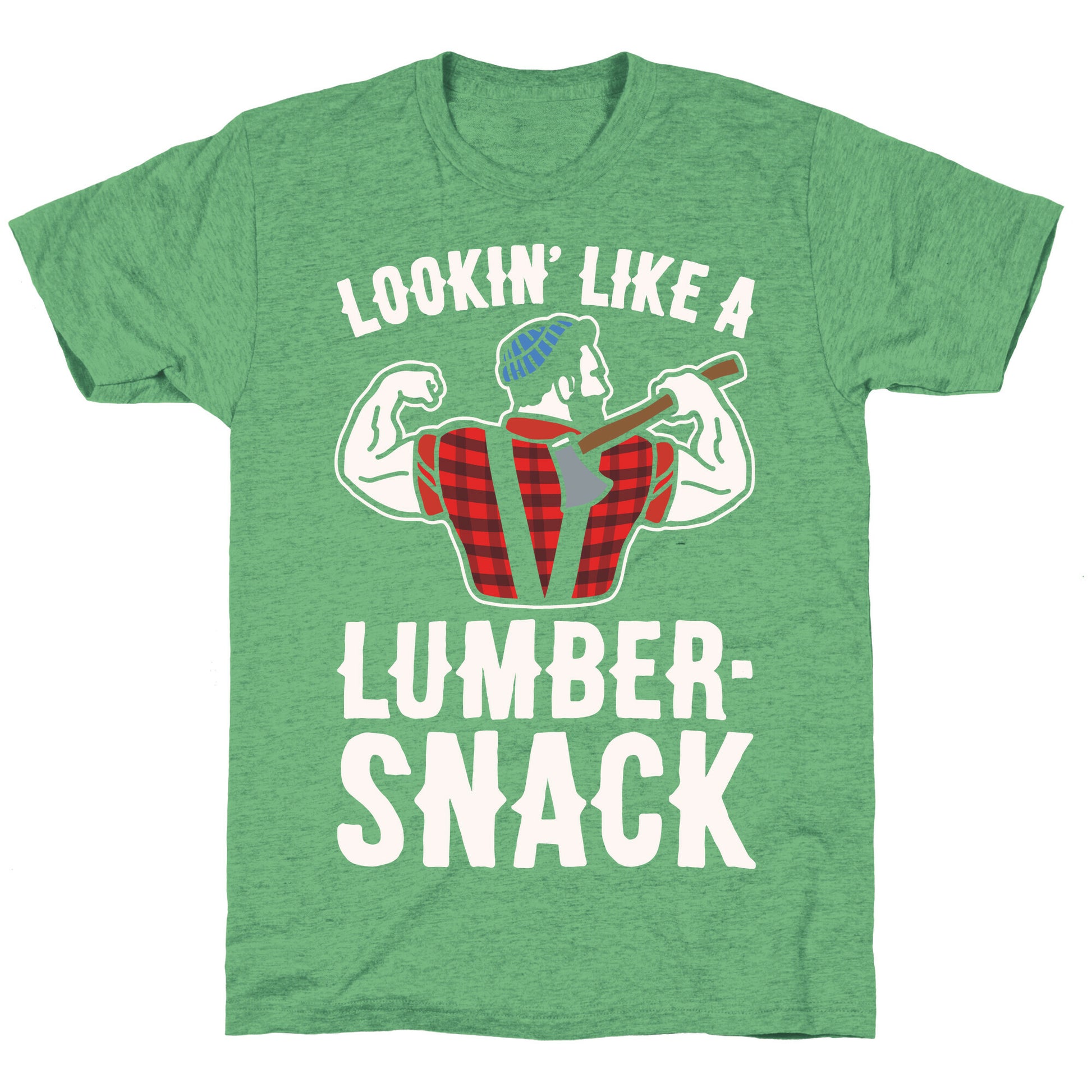 Lookin' Like A Lumber-Snack Parody White Print Unisex Triblend Tee