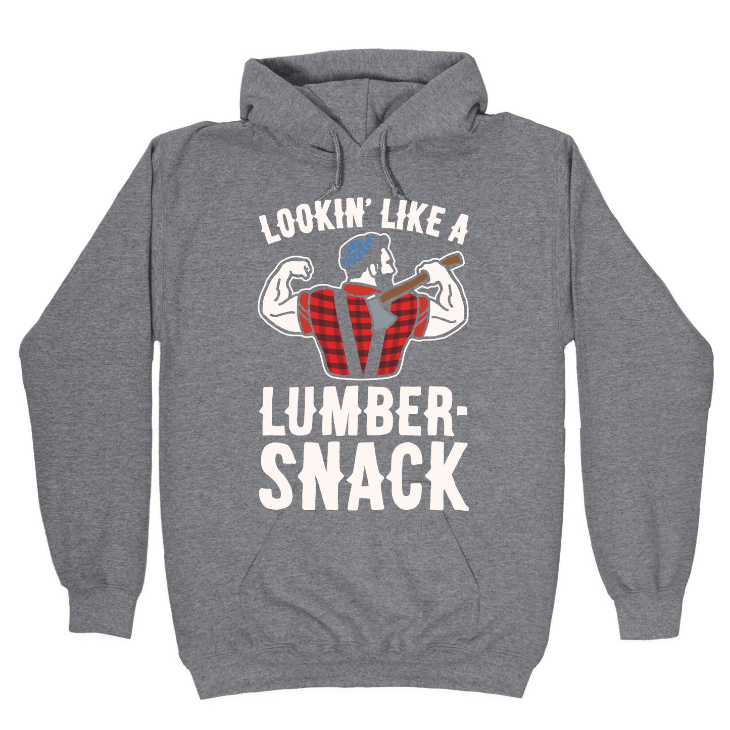 Lookin' Like A Lumber-Snack Parody White Print Hoodie