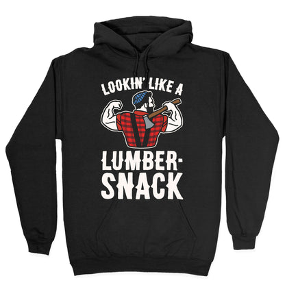Lookin' Like A Lumber-Snack Parody White Print Hoodie