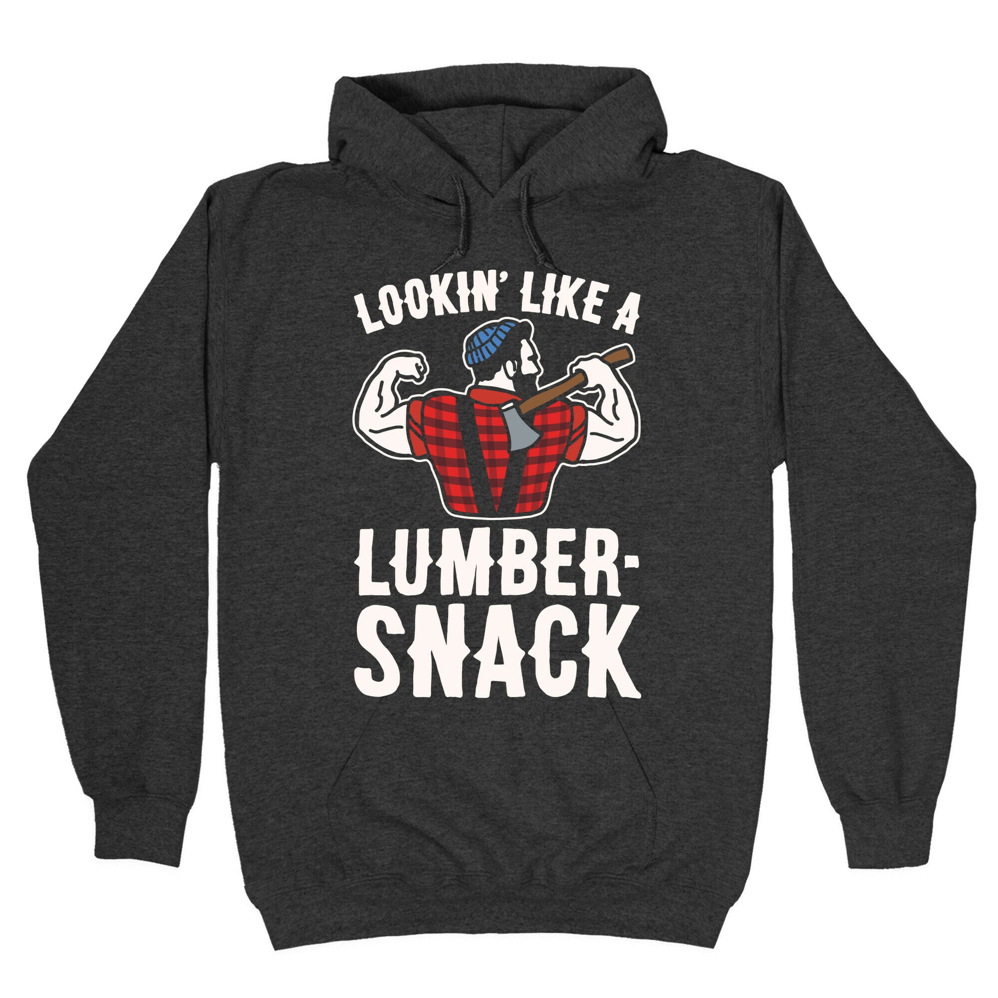Lookin' Like A Lumber-Snack Parody White Print Hoodie